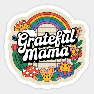 grateful mama Sticker